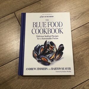 The Blue Food Cookbook: Delicious Seafood Recipes for a Sustainable Future
